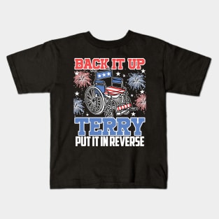 Back It Up Terry Put It In Reverse Fireworks Fun 4th Of July Kids T-Shirt